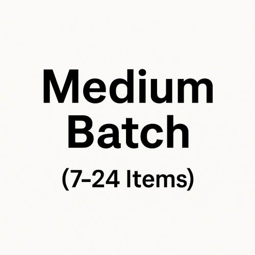 7–24 Items → Medium Batch